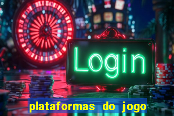 plataformas do jogo do tigrinho